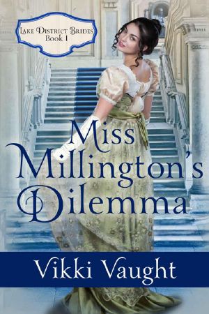 [Lake District Brides 01] • Miss Millington's Dilemma